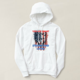 Du bist intelligent stark freundlich geliebt hoodie