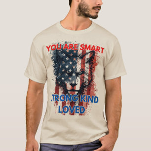 Du bist intelligent stark freundlich geliebt T-Shirt