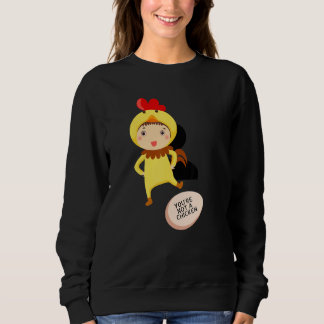 Du bist kein Huhn   Tier Witze Sweatshirt