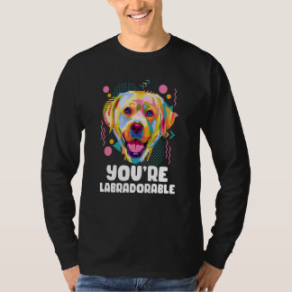 Du bist Labradorfähig Labrador Retriever Lab Humor T-Shirt