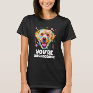 Du bist Labradorfähig Labrador Retriever Lab Humor T-Shirt