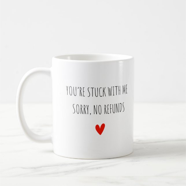 Du bist leider bei mir geblieben, keine Rückerstat Kaffeetasse (Links)