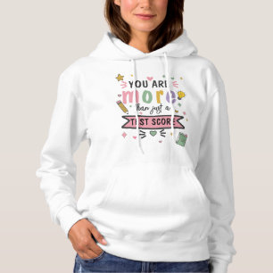 Du bist mehr als ein Testergebnis SATs-Prüfung Qui Hoodie
