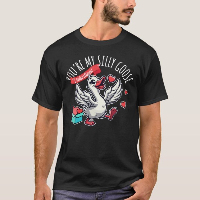 Du bist mein Albernes Gänse - Funny Valentine Desi T-Shirt (Vorderseite)