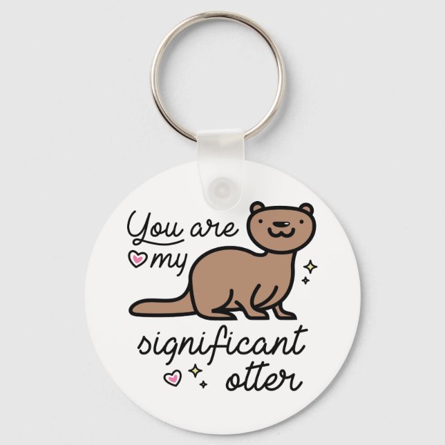 Du bist mein bedeutsamer Otter Schlüsselanhänger (Vorderseite)