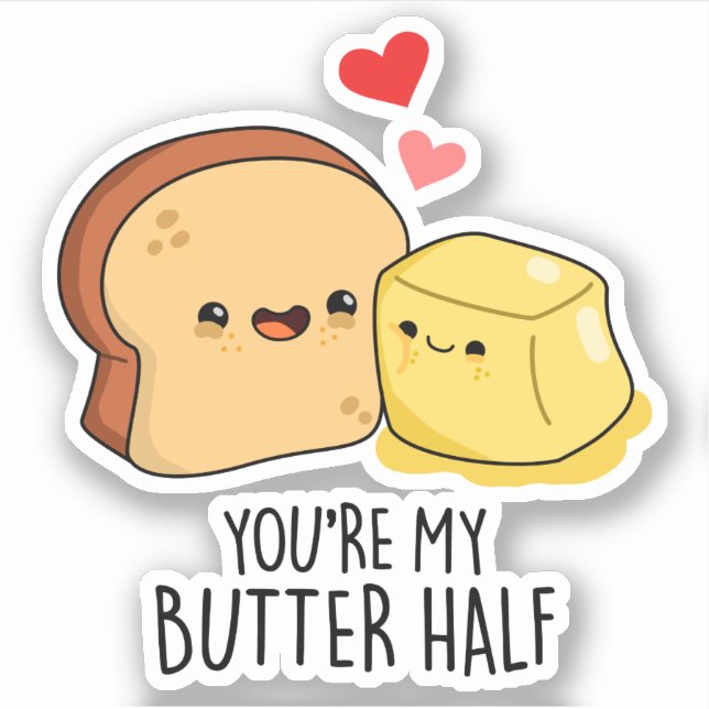 Du bist mein Butter Halbkugel Toast Pun Aufkleber (Vorderseite)
