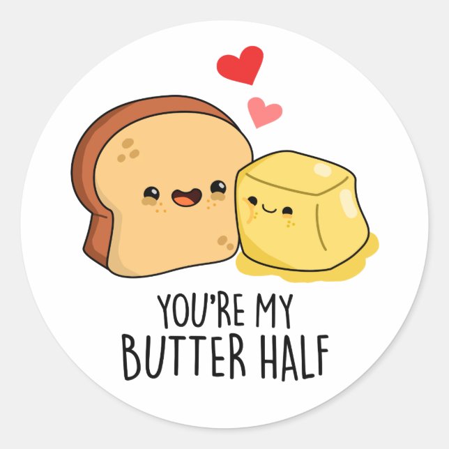 Du bist mein Butter Halbkugel Toast Pun Runder Aufkleber (Vorderseite)