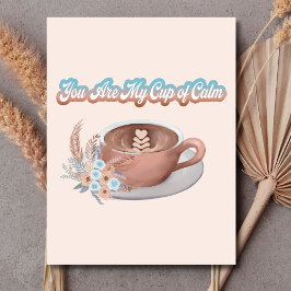 Du bist mein Cup von Calm Boho Latte Postkarte