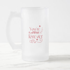 Du bist mein ewiges Valentinstag-Geschenk Mattglas Bierglas