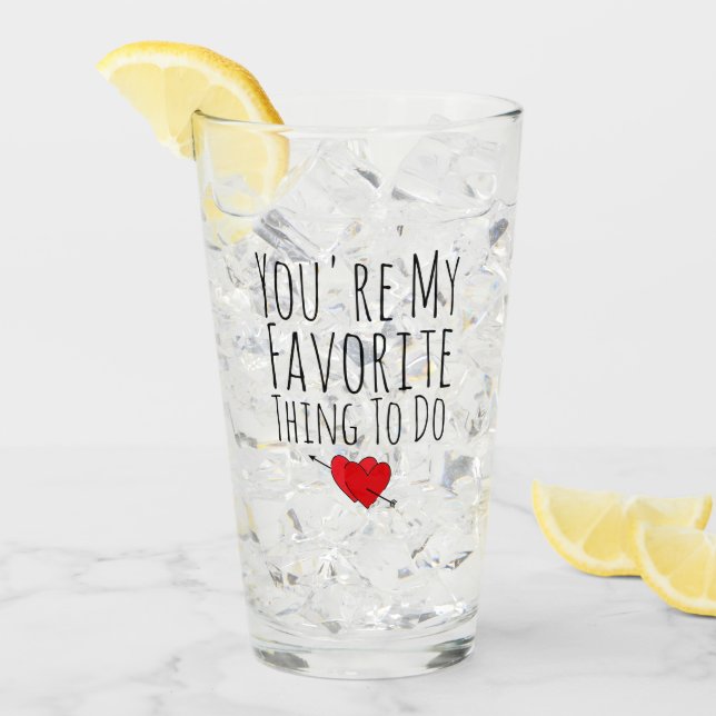 Du bist mein Liebling, wenn ich einen lustigen, na Glas (Vorderseite Ice)