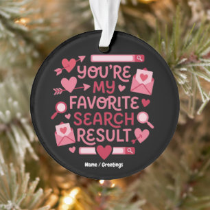 Du bist mein Lieblings-Suchergebnis Romantisch  Ornament