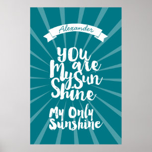 Du bist mein Sonnenschein, der mein einziger Sonne Poster