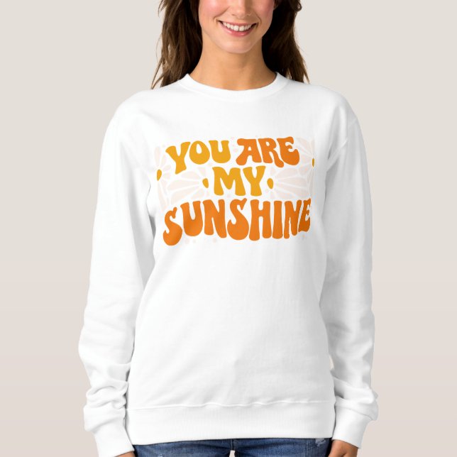 Du bist mein Sonnenschein Groovy Graphic Sweatshirt (Vorderseite)