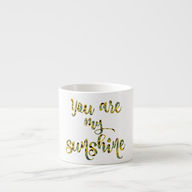 Du bist mein Sonnenschein-Zitat Espressotasse (Vorderseite)