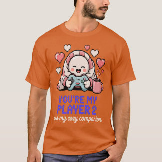 Du bist mein Spieler 2 und mein gemütlicher Beglei T-Shirt