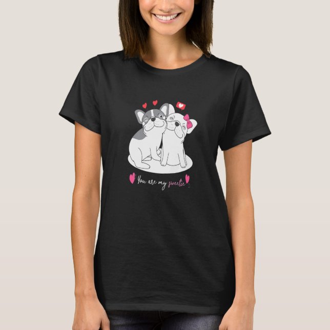 Du bist mein süßes Outfit für Liebende T-Shirt (Vorderseite)