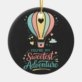 Du bist mein süßestes Abenteuer | Cute Pastel Heiß Keramik Ornament