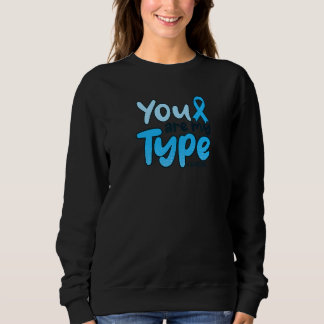 Du bist mein Typ-1-Diabetes Typ-1-Diabetes Sweatshirt