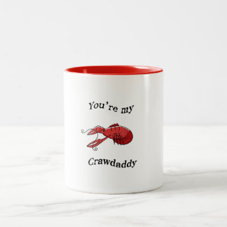 Du bist meine Crawdaddy-Tasse Zweifarbige Tasse