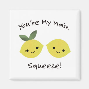Du bist meine Haupt-Squeeze-Zitronen Magnet