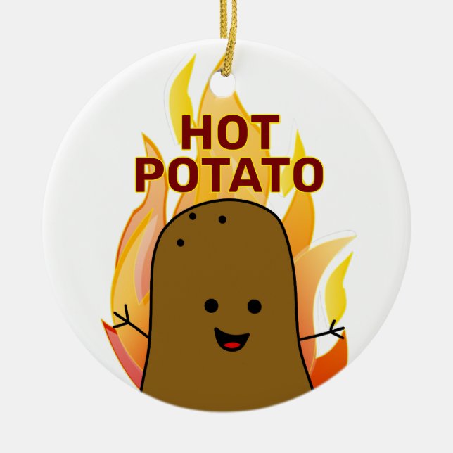 Du bist meine heiße Kartoffel Keramik Ornament (Vorne)