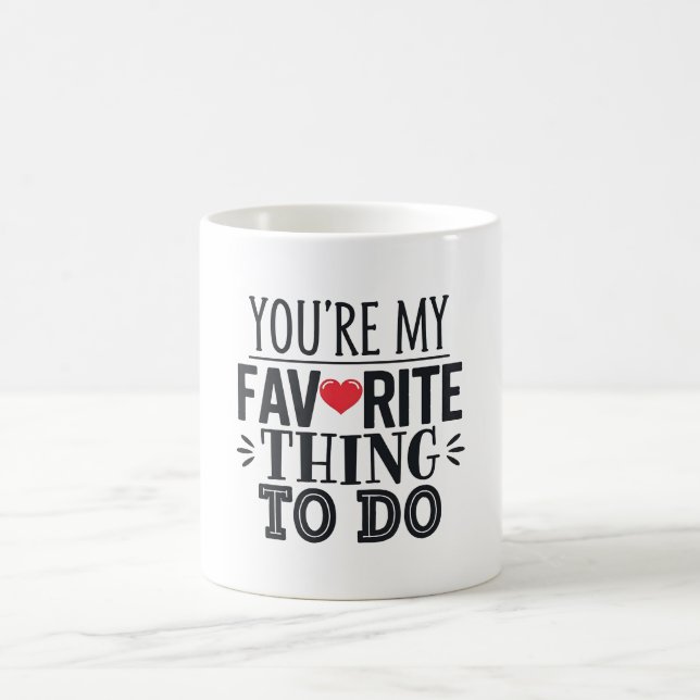 Du bist meine Lieblingsbeschäftigung, ein tolles Z Kaffeetasse (Mittel)