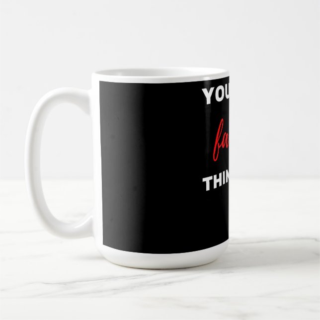 Du bist meine Lieblingsbeschäftigung Kaffeetasse (Links)