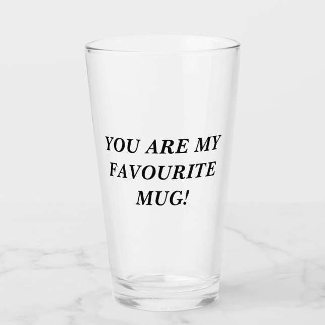 Du bist meine liebste TASSE! Glas (Vorderseite)