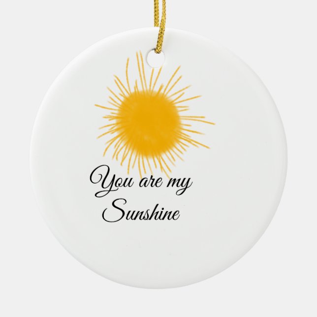 Du bist meine sonnengelbe orange Sonnenstrahlen hi Keramik Ornament (Vorne)