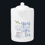 Du bist meine Tasse Tee-Teekanne<br><div class="desc">Lass jemandem,  der weiß,  dass er mit dieser köstlichen Teekanne eine Tasse Tee ist! Ideal für Teeliebhaber in Ihrem Leben! Matching Collection verfügbar!</div>