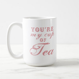 Du bist meine Tasse Tee Zitat süße lustige Kaffee 