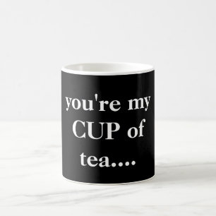 "Du bist meine Teekasse..." Schwarz und Weiß Kaffeetasse