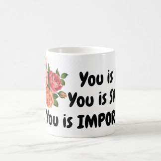 Du bist nett, du bist schlau, du bist wichtig | Fu Kaffeetasse