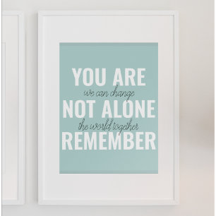 Du bist nicht allein Denke an Inspiration Mint Poster