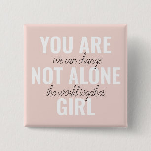 Du bist nicht allein Mädchen Positive Motivationsz Button