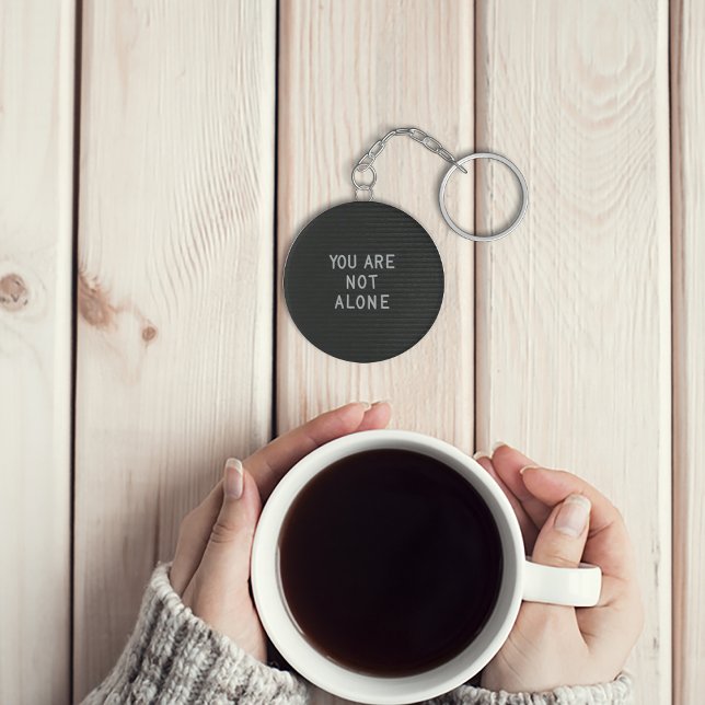 Du bist nicht allein Schlüsselanhänger (You are not alone keychain
)