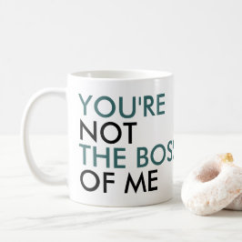 Du bist nicht der Boss meiner Typografie Kaffeetasse