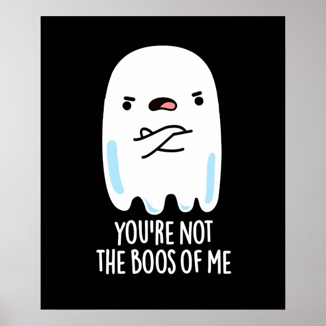 Du bist nicht die Boos von mir Funny Ghost Pun Dar Poster (Vorne)