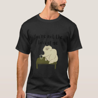 Du bist nicht mein Chef, lustige Katzen-Illustrati T-Shirt