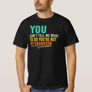 Du bist nicht mein Enkel Lustige Opa-Zitat T-Shirt
