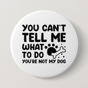 Du bist nicht mein Hund Button