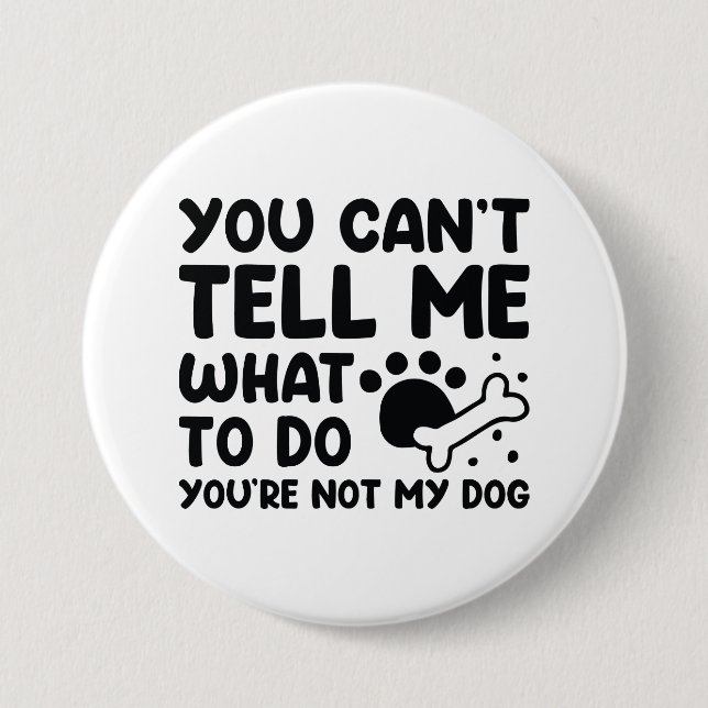 Du bist nicht mein Hund Button (Vorderseite)