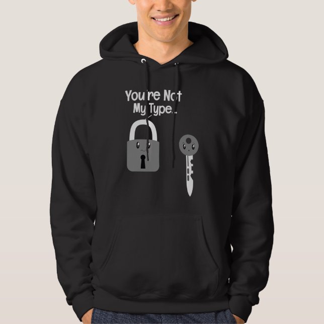 Du bist nicht mein Typ Schlossschlüssel Schlosser Hoodie (Vorderseite)