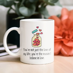 Du bist nicht nur die Liebe meines Lebens Geschenk Kaffeetasse