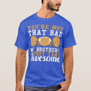 Du bist nicht so böse meine Brüder, nur so Phantas T-Shirt