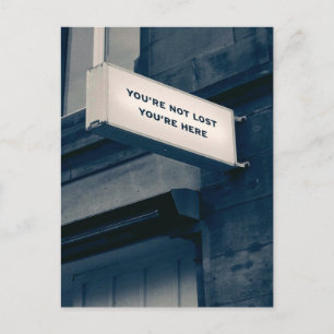 Du bist nicht verloren, dass du hier bist postkarte