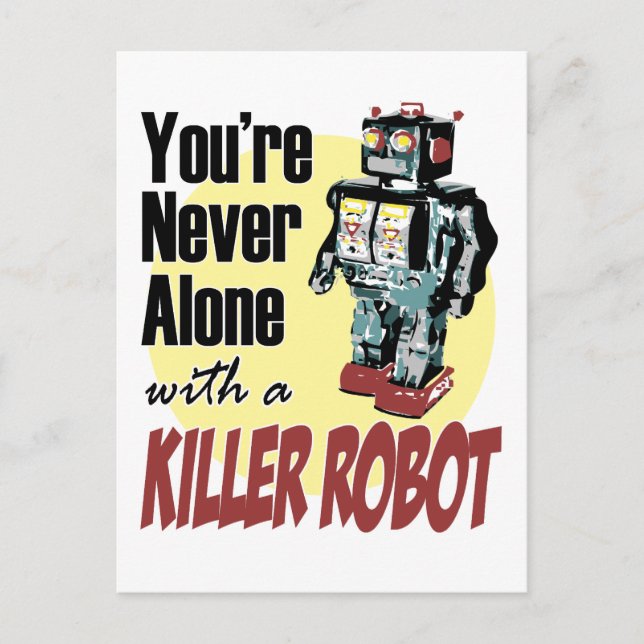 Du bist nie allein mit einem Killer-Roboter Postkarte (Vorderseite)