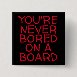 DU BIST NIE AN EINER BORD GEBOTEN BUTTON