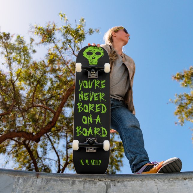 DU BIST NIE AN EINER BORD GEBOTEN SKATEBOARD (Außen 1)
