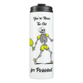 Du bist nie zu alt für Pickleball Thermosbecher